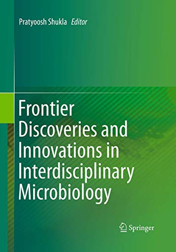 Frontier Discoveries and Innovations in Interdisciplinary Microbiology