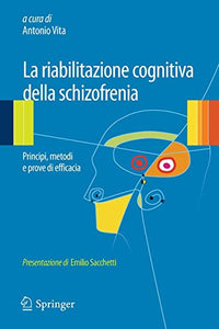 La riabilitazione cognitiva della schizofrenia