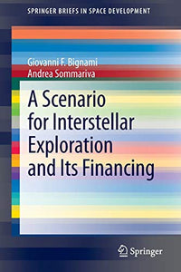 A Scenario for Interstellar Exploration and Its Financing