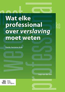 Wat elke professional over verslaving moet weten