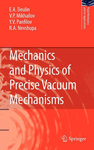 Mechanics and Physics of Precise Vacuum Mechanisms