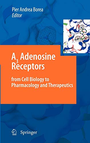 A3 Adenosine Receptors from Cell Biology to Pharmacology and Therapeutics