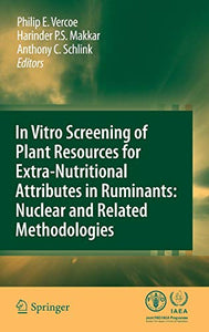 In vitro screening of plant resources for extra-nutritional attributes in ruminants: nuclear and related methodologies