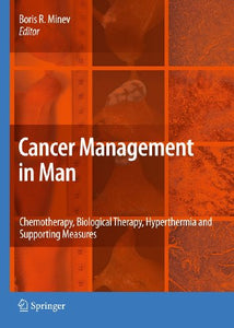 Cancer Management in Man: Chemotherapy, Biological Therapy, Hyperthermia and Supporting Measures