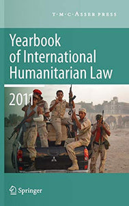 Yearbook of International Humanitarian Law 2011 - Volume 14