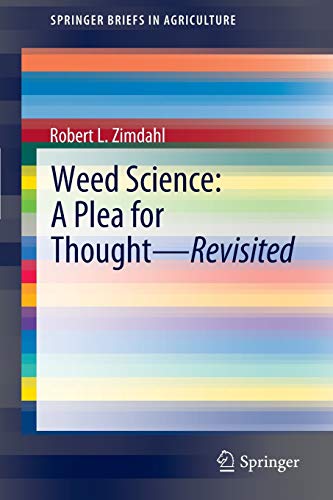 Weed Science - A Plea for Thought - Revisited