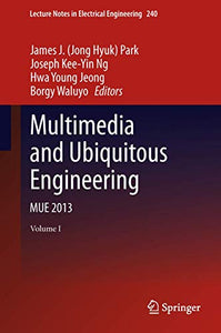 Multimedia and Ubiquitous Engineering