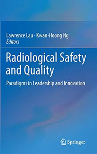 Radiological Safety and Quality