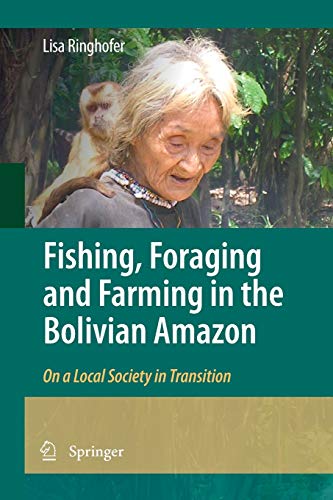 Fishing, Foraging and Farming in the Bolivian Amazon