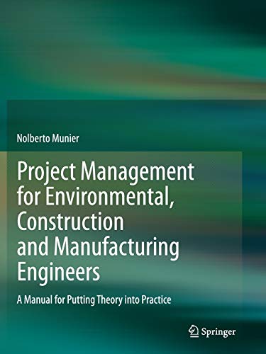 Project Management for Environmental, Construction and Manufacturing Engineers