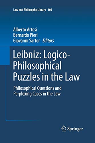 Leibniz: Logico-Philosophical Puzzles in the Law