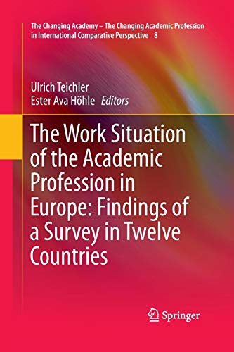 The Work Situation of the Academic Profession in Europe: Findings of a Survey in Twelve Countries