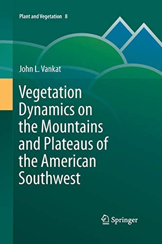 Vegetation Dynamics on the Mountains and Plateaus of the American Southwest