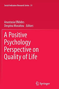 A Positive Psychology Perspective on Quality of Life