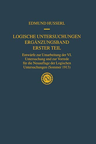 Logische Untersuchungen Ergänzungsband Erster Teil