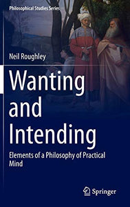 Wanting and Intending