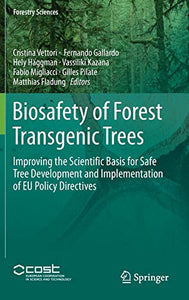 Biosafety of Forest Transgenic Trees