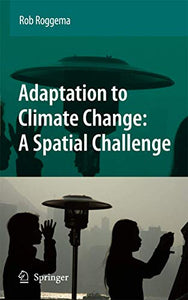 Adaptation to Climate Change: A Spatial Challenge