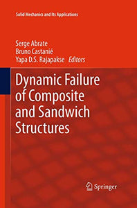 Dynamic Failure of Composite and Sandwich Structures