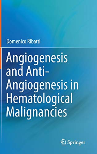 Angiogenesis and Anti-Angiogenesis in Hematological Malignancies