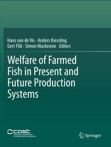 Welfare of Farmed Fish in Present and Future Production Systems