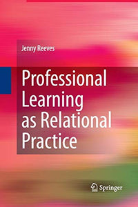 Professional Learning as Relational Practice