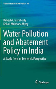 Water Pollution and Abatement Policy in India