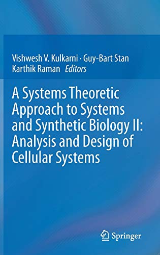 A Systems Theoretic Approach to Systems and Synthetic Biology II: Analysis and Design of Cellular Systems