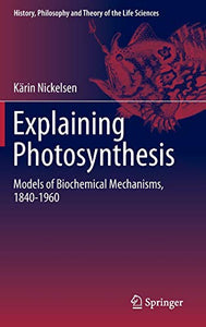 Explaining Photosynthesis