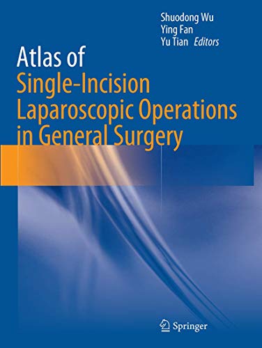 Atlas of Single-Incision Laparoscopic Operations in General Surgery