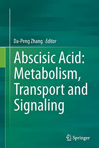 Abscisic Acid: Metabolism, Transport and Signaling