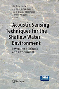 Acoustic Sensing Techniques for the Shallow Water Environment