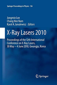 X-Ray Lasers 2010