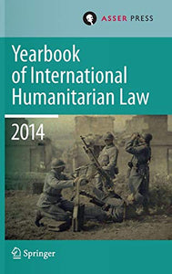 Yearbook of International Humanitarian Law Volume 17, 2014