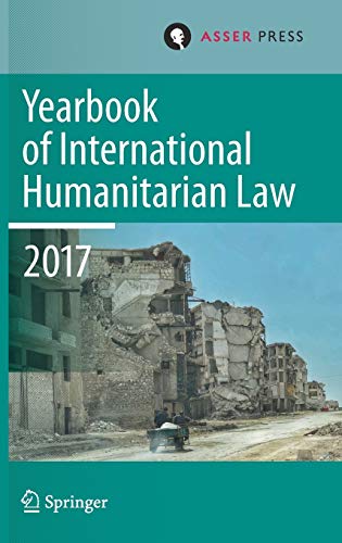 Yearbook of International Humanitarian Law, Volume 20, 2017