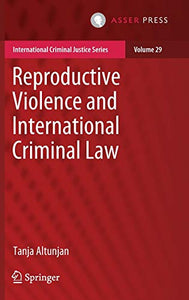 Reproductive Violence and International Criminal Law