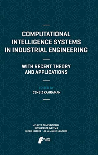 Computational Intelligence Systems in Industrial Engineering