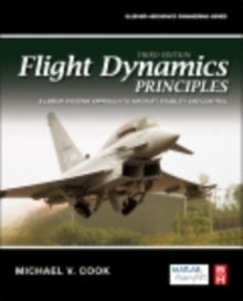 Flight Dynamics Principles: A Linear Systems Approach to Aircraft Stability and Control (Third Edition)