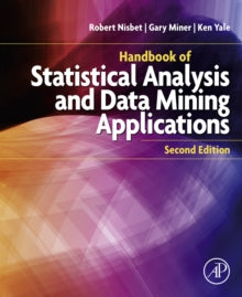 Handbook of Statistical Analysis and Data Mining Applications by Robert Nisbet, John Elder & Gary Miner, 2009 Edition.