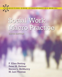 Social Work Macro Practice (6th Edition) by Ellen F. Netting, Peter M. Kettner, Steve McMurty (Pearson)