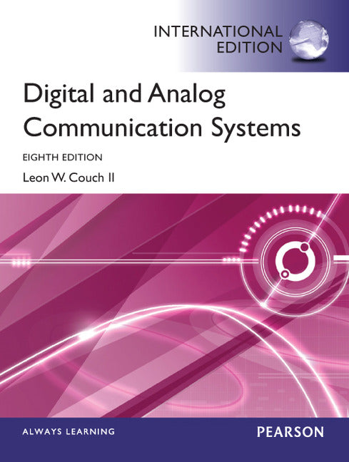 Digital and Analog Communication Systems (8th Edition), by Couch, L. (2007)(Pearson)