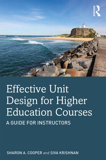 Effective Unit Design for Higher Education Courses A Guide for Instructors. Routledge