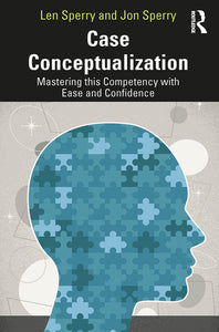 Case Conceptualization: Mastering This Competency with Ease and Confidence
By Len Sperry, Jon Sperry  ISBN 9780367256654
Published July 8, 2020 by Routledge