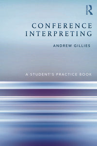 Gillies, A. (2013) Conference Interpreting - A Student's Practice Book. Oxford, Taylor Francis
Integrated in Canvas since 2020/07