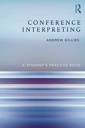 Gillies, A. (2013) Conference Interpreting - A Student's Practice Book. Oxford, Taylor Francis
Integrated in Canvas since 2020/07