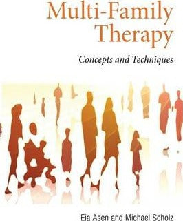 Multi-Family Therapy: Concepts and Techniques