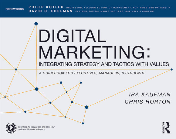 Digital Marketing: Integrating Strategy and Tactics with Values. A Guidebook for Executives, Managers, and Students 1st Edition