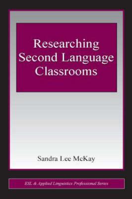 Researching Second Language Classrooms
