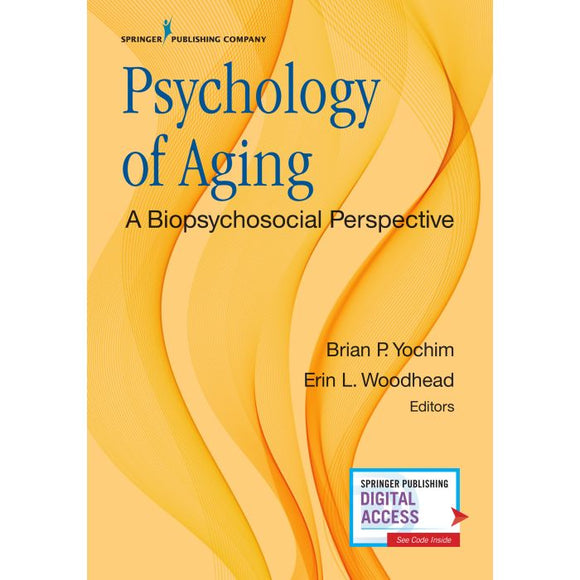 Psychology of Aging: A Biopsychosocial Perspective (1ST ed.)