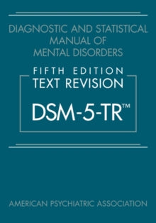 Diagnostic and Statistical Manual of Mental Disorders, Text Revision (DSM-5-TR™)